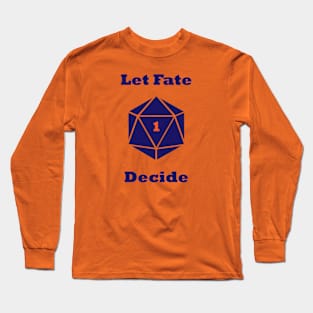 Let Fate Decide D20 Long Sleeve T-Shirt